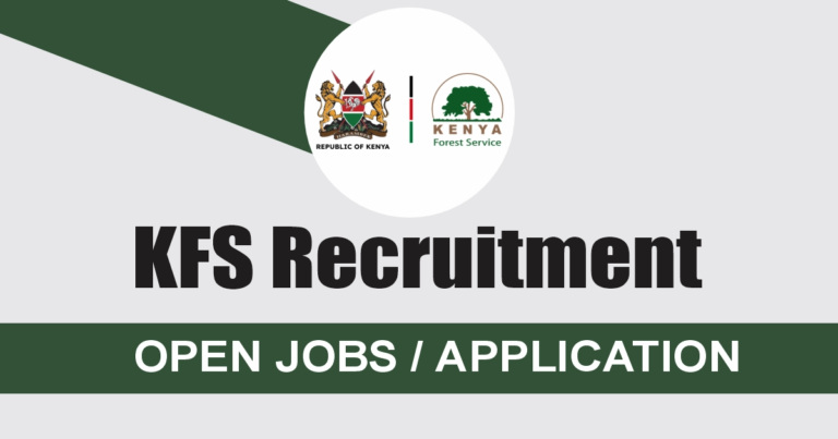 KFS Recruitment 2025 – Application Registration Portal | www.recruitment.kenyaforestservice.org