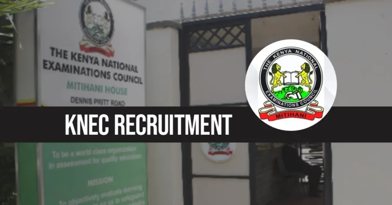 KNEC Recruitment 2025 Application Form Portal | www.knec.ac.ke