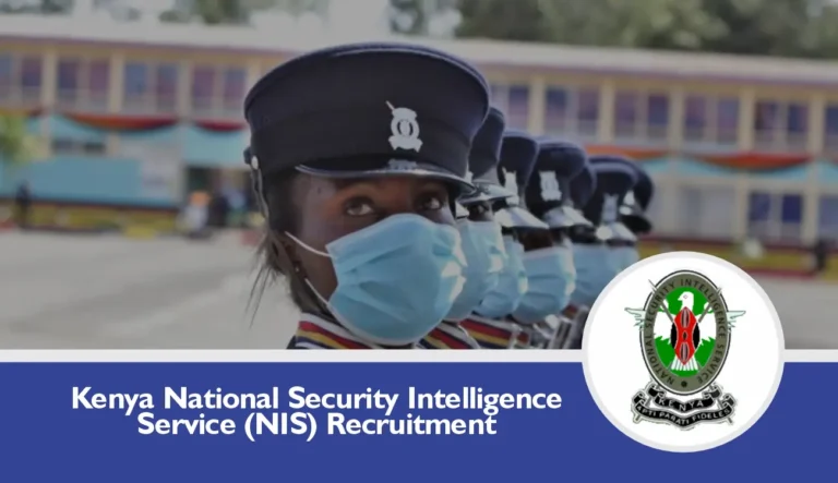 Kenya NIS Recruitment 2024/2025 Application Form Portal | www.nis.go.ke